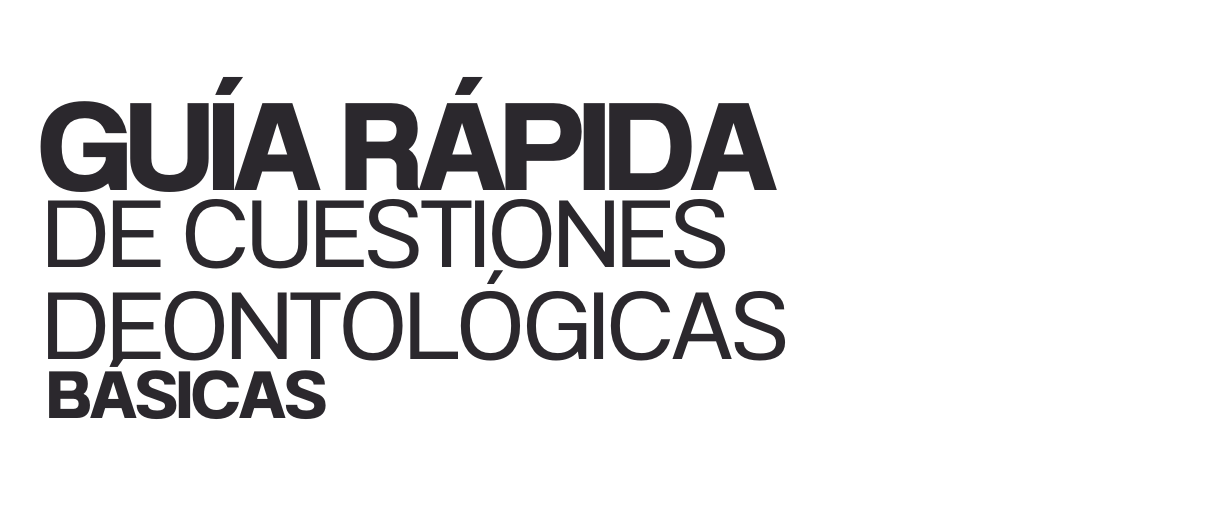 Presentación Guía rápida de cuestiones deontológicas básicas