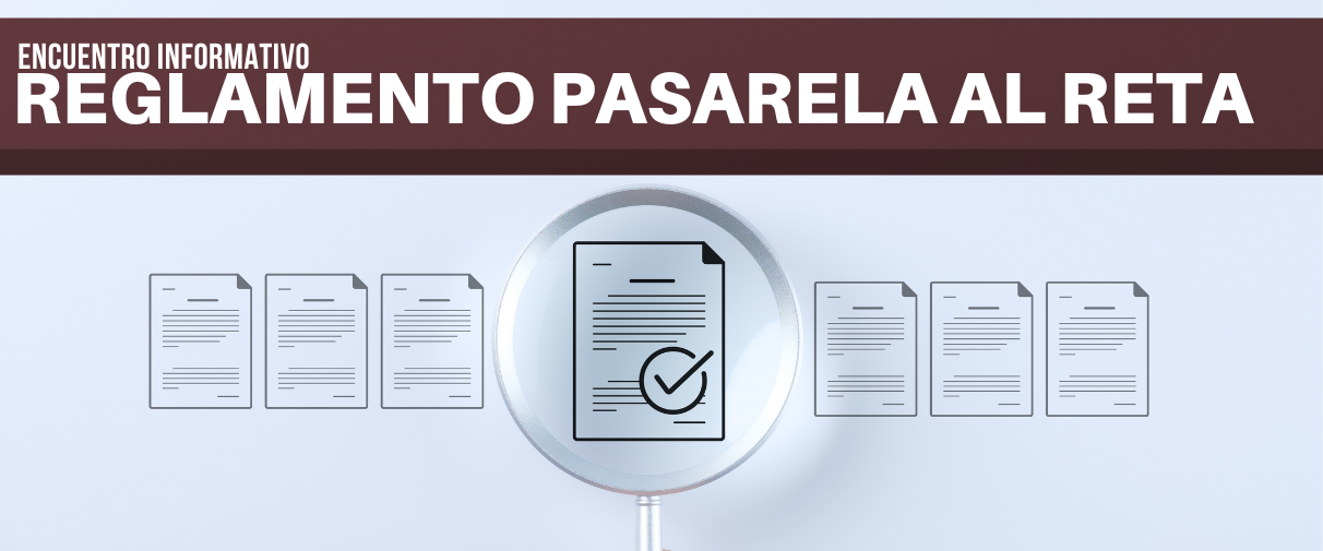 Encuentro informativo tramitación reglamento Pasarela al RETA