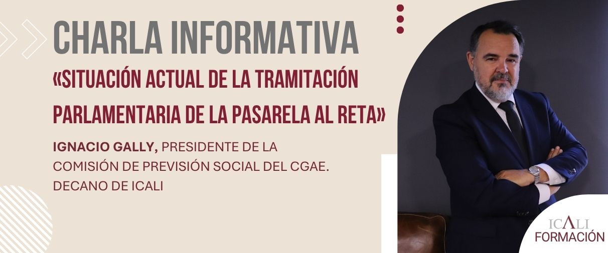 Charla informativa «La situación actual de la tramitación parlamentaria de la pasarela al RETA»