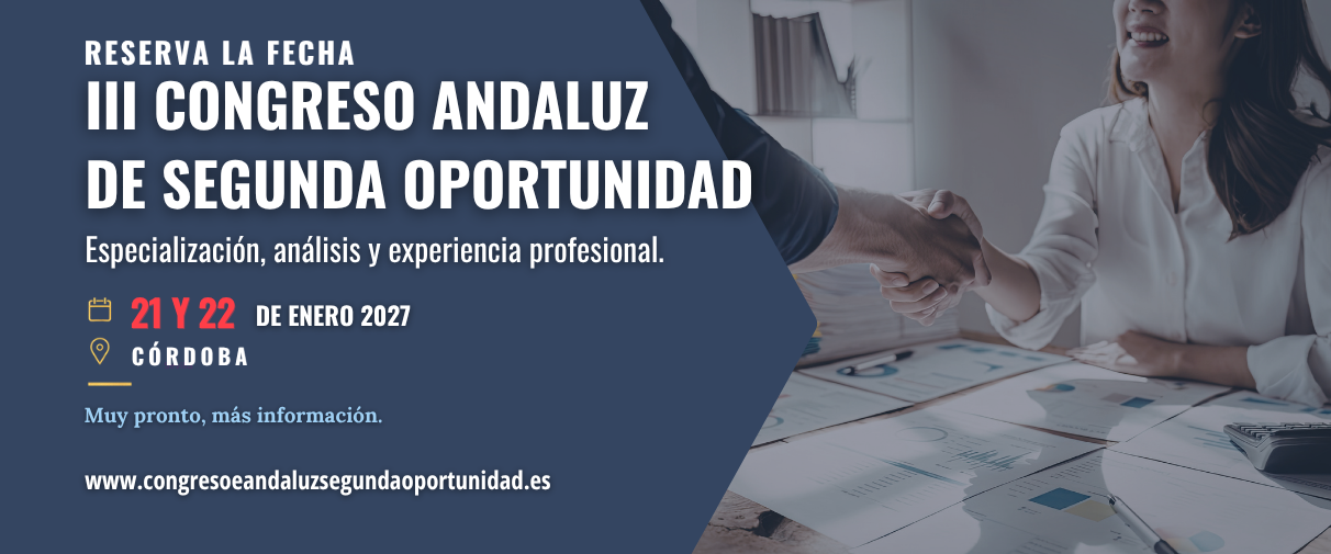 Córdoba acogerá el III Congreso Andaluz de la Ley de Segunda Oportunidad los días 21 y 22 de enero de 2027